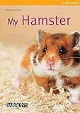 My Hamster (My Pet Series) by 