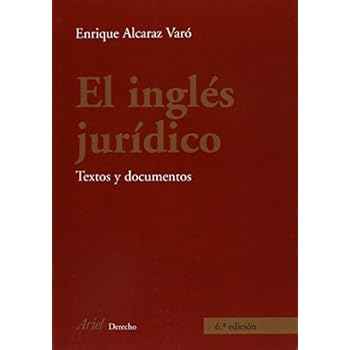 El inglés jurídico: Textos y documentos (Ariel Derecho) El inglés jurídico: Textos y documentos (Ariel Derecho)
