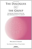 The Dialogues in the Group: Lacanian Perspectives on the Psychoanalytic Group-Wow! eBook