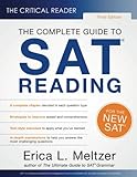 The Critical Reader, 3rd Edition: The Complete Guide to SAT Reading The Critical Reader, 3rd Edition: The Complete Guide to SAT Reading