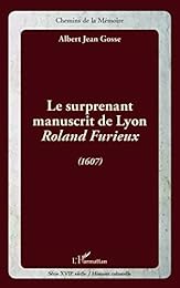Le  surprenant manuscrit de Lyon "Roland Furieux", 1607