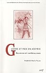 Guerre et paix en Assyrie : Religion et impérialisme par Fales Guerre et paix en Assyrie : Religion et impérialisme par Fales