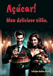 Livro Açúcar! Meu delicioso vilão.