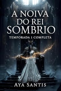Livro A NOIVA DO REI SOMBRIO: Temporada 1 Completa