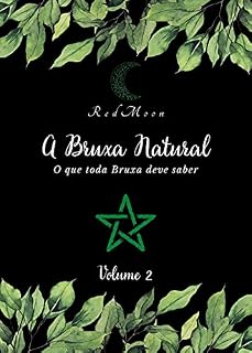 Livro A Bruxa Natural Volume 2: O que toda Bruxa deve saber