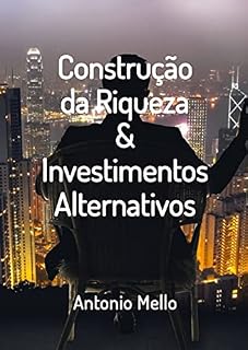 Livro Construção da Riqueza & Investimentos Alternativos