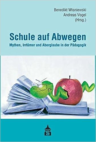 Schule Auf Abwegen Mythen Irrtã¼mer Und Aberglaube In Der -