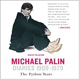 Diaries 1969-1979: The Python Years by