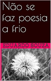 Livro Não se faz poesia a frio