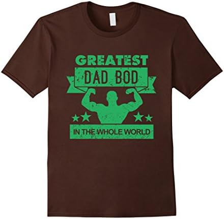 Mens Dad Bod Tees: Greatest Dad Bod In The Whole World T-Shirt 2XL Brown