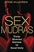 Sex Mudras: Energy Movement Exercises for Sexual Vitality by Serge Villecroix