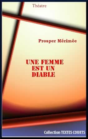 Une Femme Est Un Diable French Edition Kindle Edition By Merimee Prosper Literature Fiction Kindle Ebooks Amazon Com