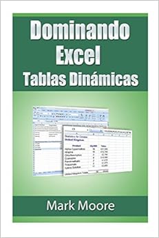 Livres Couvertures de Dominando Excel: Tablas Dinamicas (Español) Tapa blanda – 20 septiembre 2013