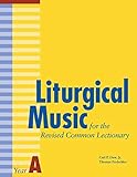 Liturgical Music for the Revised Common Lectionary Year A by