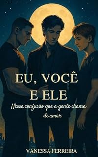 Livro Eu, você e ele: Nessa confusão que a gente chama de amor