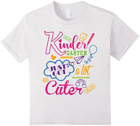 Kids Kindergarten Girl Shirt Kindergarten Just Got A Lot Cuter 6 White