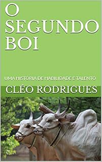 Livro O SEGUNDO BOI : UMA HISTÓRIA DE HABILIDADE E TALENTO