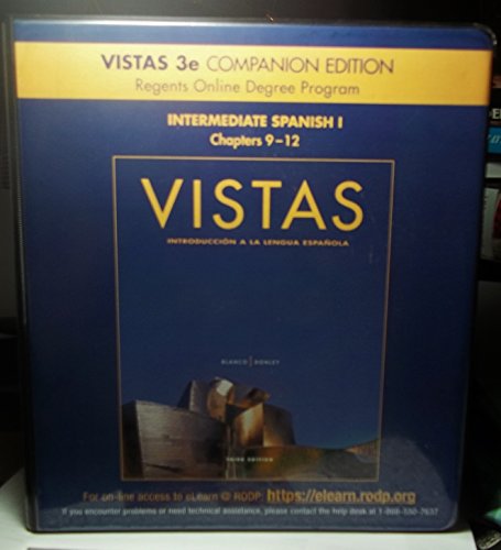 Vistas Introduccion a La Lengua Espanola Intermediate Spanish II Chapters 9-12