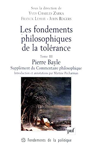 Les fondements philosophiques de la tolérance, tome 3 : Pierre Bayle by Collectif
