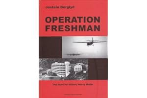 Operation Freshman: The Hunt for Hitlers Heavy Water
