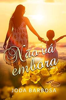 Livro Não Vá Embora (Trilogia Recomeço Livro 3)