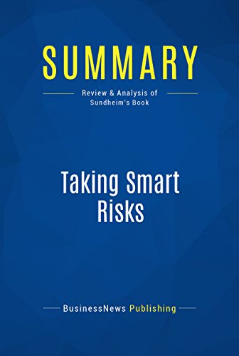 Download Summary: Taking Smart Risks: Review and Analysis of Sundheim's Book