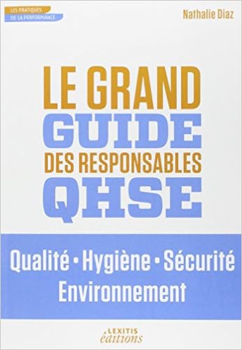 Amazon Fr Le Grand Guide Des Responsables Qhse Qualit Hygiene Securite Environnement Diaz Nathalie Livres
