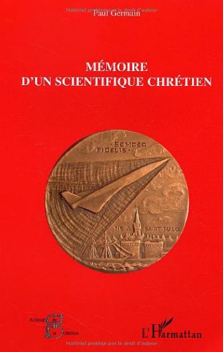 Mémoire d'un scientifique chrétien