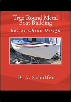 True Round Metal Boat Building: Bezier Chine Design True Round Metal Boat Building: Bezier Chine Design