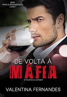 Livro De volta à máfia (Série Família Bernardeschi Livro 1)