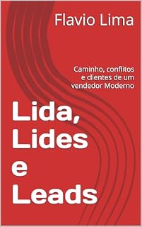 Livro Lida, Lides e Leads: Caminho, conflitos e clientes de um vendedor Moderno