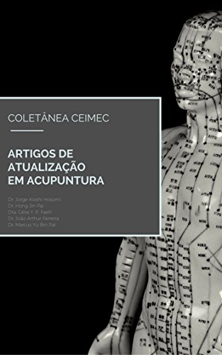 Artigos de AtualizaÃ§Ã£o em Acupuntura: ColetÃ¢nea CEIMEC (Portuguese Edition)
