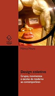 Livro Design coletivo: grupos, movimentos e escolas do moderno ao contemporâneo