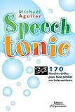 Speech Tonic : 170 histoires droles pour faire pétiller vos interventions by 