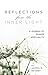 Reflections from the Inner Light: A Journal of Quaker Spirituality by 