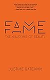 Fame: The Hijacking of Reality