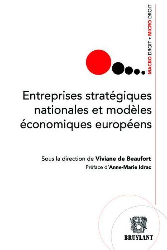 Entreprises stratégiques nationales et modèles économiques européens