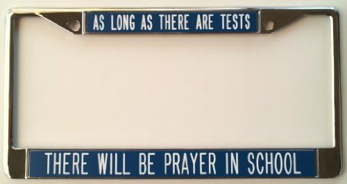 As Long As There Are Tests ~ There Will Be Pray In Schools