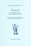 Zheng He: Images & Perceptions /Bilder & Wahrnehmungen (Maritime Asia) (English, French and German E by