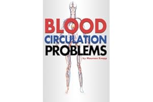 Blood Circulation Problems: How to Improve Blood Circulation for a Healthier Body