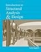 Introduction to Structural Analysis & Design