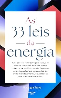 Livro As 33 Leis da Energia (As Leis Naturais da Colheita, Atração e Energia Livro 3)