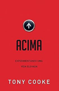 Livro Acima: Experimentando uma Vida Elevada