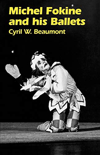 Michel Fokine and His Ballets by Cyril N. Beaumont