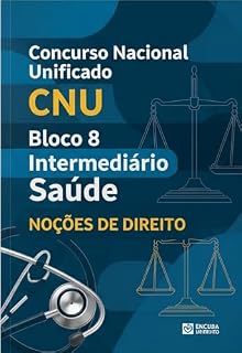 Livro Noções de Direito para o CNU - Bloco 8 (Saúde): Essencial para sua aprovação