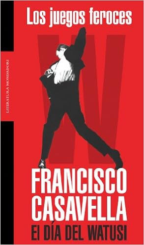 Los juegos feroces - Francisco Casavella