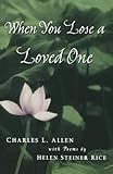 When You Lose a Loved One by Charles L. Allen, Helen Rice