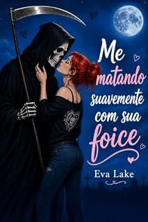 Livro Me matando suavemente com sua foice (Playlist paranormal)
