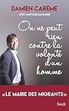 On ne peut rien contre la volonté d'un homme (Essais - Documents) (French Edition) by 