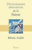 Dictionnaire amoureux de la Suisse (DICT AMOUREUX) (French Edition) by 